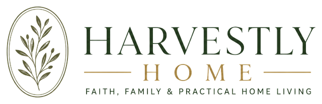 Harvestly Home — Faith, Family & Practical Home Living